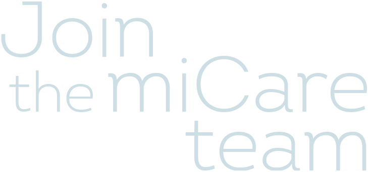 Join the miCare team
